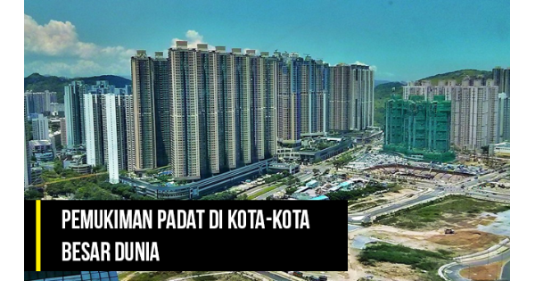 Mengintip Padatnya Bangunan Di Pemukiman Kota - Kota Besar Dunia | KASKUS