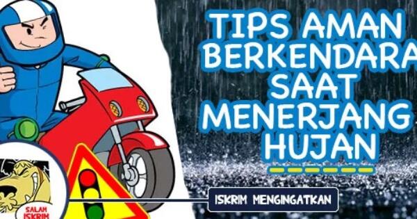 Tips Aman Berkendara Saat Menerjang Hujan (Rider, Wajib Dibaca) | KASKUS