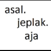 asal.jeplak.aja