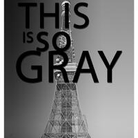 this-is-so-gray