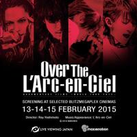 akhirnya-over-the-larc-en-ciel-dapat-disaksikan-di-blitzmegaplex