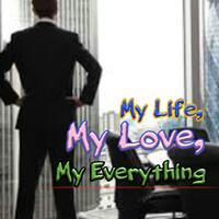 my-life-my-love-my-everything-true-story