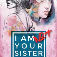 i-am-not-your-sister
