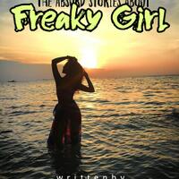 the-absurd-stories-about-freaky-girl