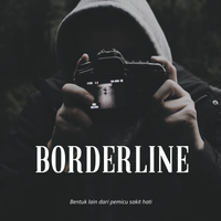 borderline----bentuk-lain-dari-pemicu-sakit-hati-thriller