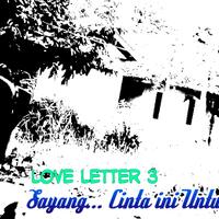 love-letter-3-sayang-cinta-ini-untukmu