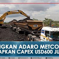 kembangkan-adaro-metcoal-adro-siapkan-capex-usd600-juta