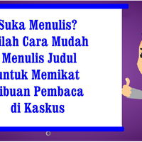 suka-menulis-inilah-cara-mudah-menulis-judul-untuk-memikat-ribuan-pembaca-di-kaskus