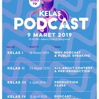 cuma-di-road-to-kelas-podcast-lo-bisa-memperkaya-pengetahuan-podcast-lo-gratis