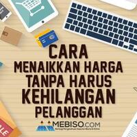 naikkan-harga-tanpa-bikin-konsumen-kemahalan-begini-caranya