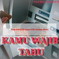 kode-rahasia-keluarkan-kartu-atm-yang-tertelan-dari-mesin-atm-tanpa-harus-blokir