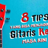 8-tips-yang-bisa-menjadikanmu-gitaris-keren-masa-kini