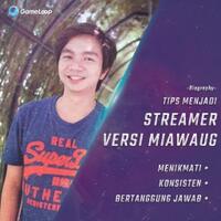 tips-dari-miawaug-sebelum-jadi-streamer