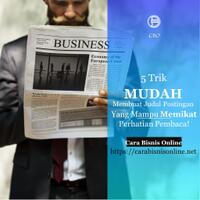 5-trik-mudah-membuat-judul-postingan-yang-mampu-memikat-perhatian-pembaca