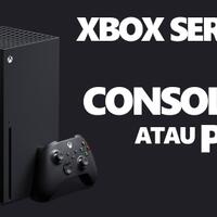 xbox-series-x---ini-console-atau-pc