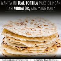 wanita-ini-jual-tortila-pake-gilingan-dari-vibrator-ada-yang-mau