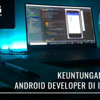 keuntungan-jadi-android-developer-di-indonesia