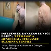 influencer-rayakan-dry-ice-party-3-orang-temannya-meninggal-termasuk-suaminya