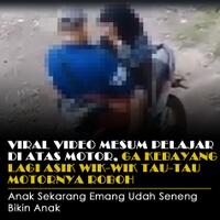 viral-video-mesum-pelajar-di-atas-motor-ga-kebayang-lagi-asik-wik-wik-tau-tau-roboh