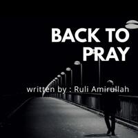 back-to-pray--buat-yang-ingin-rehat-sejenak-dari-gilanya-dunia