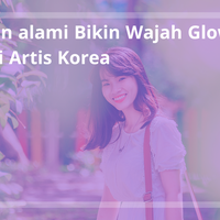5-bahan-alami-bikin-wajah-glowing-seperti-artis-korea