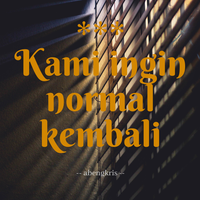 kami-ingin-normal-kembali