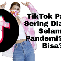 tiktok-paling-sering-diakses-selama-pandemi-kok-bisa