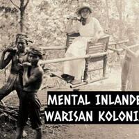 mental-inlander-warisan-kolonial