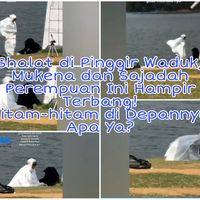 shalat-di-tepi-waduk-perempuan-ini-hampir-terbang-terbawa-angin-ada-bayangan-hitam