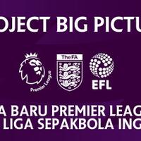 project-big-picture--era-baru-premier-league--liga-sepakbola-inggris