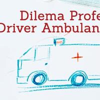 dilema-sopir-ambulance-antara-tanggung-jawab-profesi-dan-kepentingan-bersama
