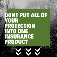 dont-put-all-of-your-protection-into-one-insurance-product