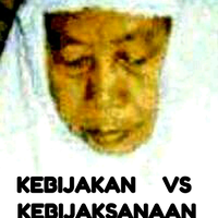 kebijakan-vs-kebijaksanaan