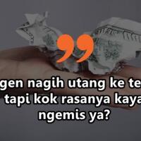 punya-utang-janji-bayar-hari-quothquot--pas-hari-quothquot-diem-seribu-basa--geblek-ga