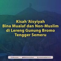 kisah-aisyiyah-bina-mualaf-dan-non-muslim-di-lereng-gunung-bromo-tengger-semeru