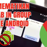 cara-mematikan-fitur-quotnew-tab-in-groupquot-di-browser-chrome-android-terbaru