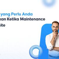 5-hal-yang-perlu-anda-lakukan-ketika-maintenance-website