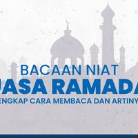 niat-puasa-ramadan-hari-pertama-disertai-doa-buka-puasa-dan-penjelasan-hadist