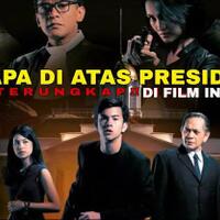 bahas-teori-konspirasi-dari-film--siapa-diatas-presiden