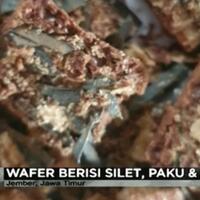 jember-punya-berita-wafer-isi-paku-dan-silet