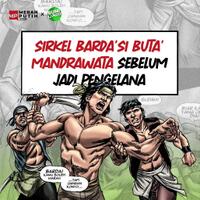 sirkel-barda--si-buta--mandrawata-sebelum-jadi-pengelana