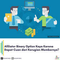 afiliator-binary-option-kaya-karena-dapat-cuan-dari-kerugian-membernya