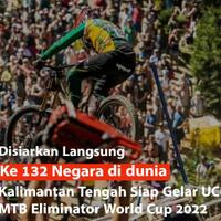 disiarkan-langsung-ke-132-negara-kalteng-siap-gelar-uci-mtb-world-cup-2022