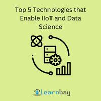 top-5-technologies-that-enable-iiot-and-data-science
