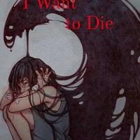 i-want-to-die