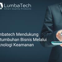 lumbatech-mendukung-pertumbuhan-bisnis-melalui-teknologi-keamanan