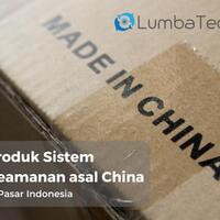 produk-sistem-keamanan-asal-china-di-pasar-indonesia