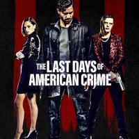 tinjauan-film-the-last-days-of-american-crime--takdir-terakhir-amerika