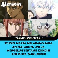 keburukan-studio-animasi-jepang-mappa-studio--egagology