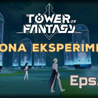 video-eps-30-zona-eksperimen---tower-of-fantasy